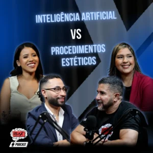 Tecnologia Aplicada à Estética: Inovação, Tendências, Inteligência Artificial – ISAX Podcast