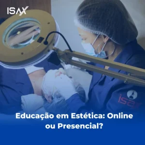 Educação em Estética: Online ou Presencial? - Blog