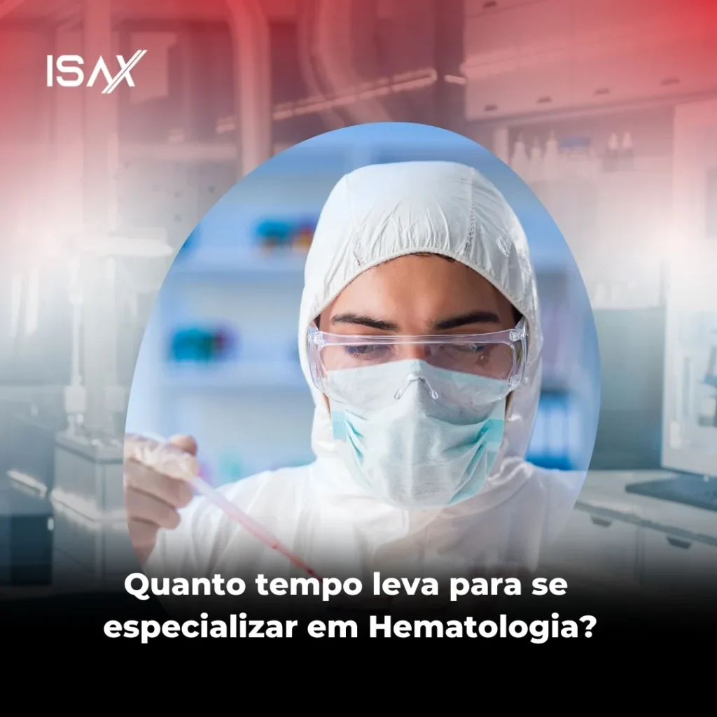 Quanto tempo leva para se especializar em Hematologia? - Blog